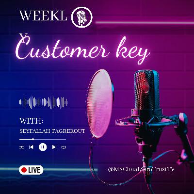 S01-EPISODE1 - Customer Key