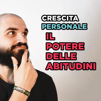 Il potere delle abitudini: come creare nuove abitudini positive | Crescita personale Il potere delle abitudini: come creare nuove abitudini positive | Crescita personale