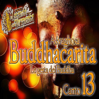 Audiolibro Le gesta del Buddha - Asvaghosa- Canto 13 Audiolibro Le gesta del Buddha - Asvaghosa- Canto 13