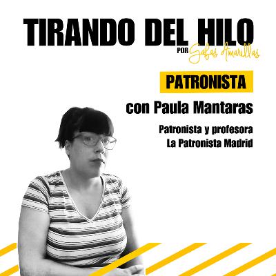#16. Patronista - Paula Mantaras de La Patronistra