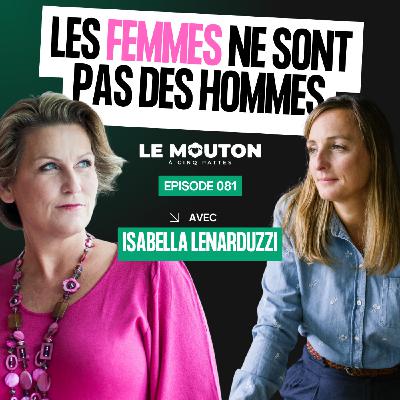 #EP81 Les femmes ne sont pas des hommes comme les autres avec Isabella Lenarduzzi