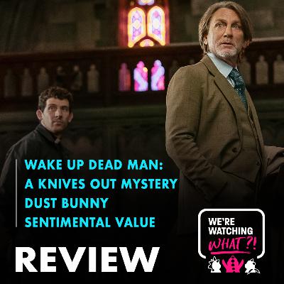 Review - Wake Up Dead Man: A Knives Out Mystery | Dust Bunny | Sentimental Value Review - Wake Up Dead Man: A Knives Out Mystery | Dust Bunny | Sentimental Value