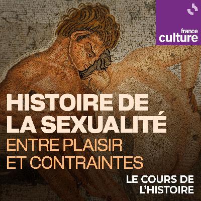 Histoire de la sexualité, entre plaisir et contraintes 3/4 : Libertinage, de la liberté politique à la licence sexuelle