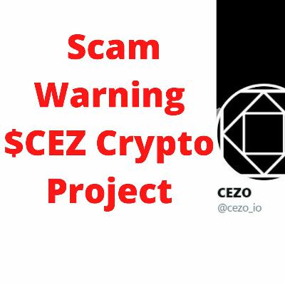 Scam Warning - Cezo $CEZ (0xfebc25f4c5fc3e90a7efae0b4d436a77c9e131b3). Crypto Currency Project Scam Warning - Cezo $CEZ (0xfebc25f4c5fc3e90a7efae0b4d436a77c9e131b3). Crypto Currency Project