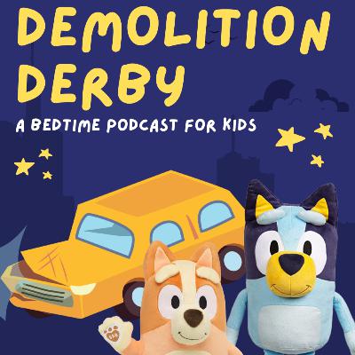 Bluey: Demolition Derby Bluey: Demolition Derby