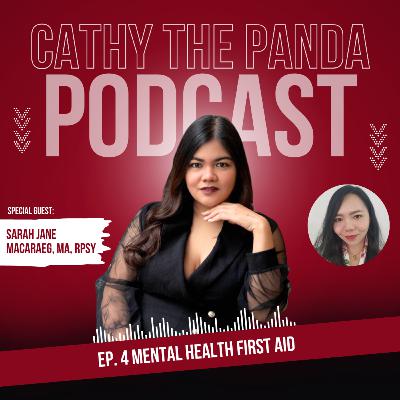 Ep. 4 Mental Health First Aid with Sarah Jane Macaraeg, MA, RPsy
