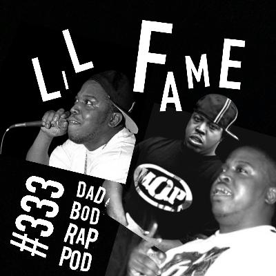Episode 333-Expensive Words with guest Lil Fame of M.O.P.