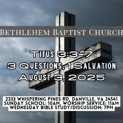Titus 3:3-7-3 Questions, 1 Salvation Titus 3:3-7-3 Questions, 1 Salvation