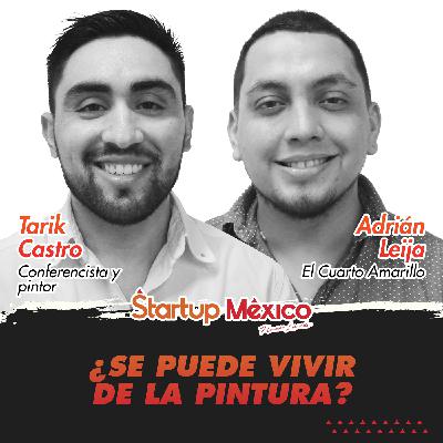 T2E4: ¿Se puede vivir de la pintura? (Tarik Castro & Adrián Leija)