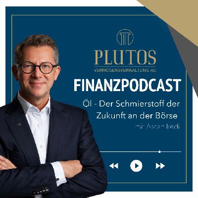 Öl - der Schmierstoff der Zukunft an der Börse