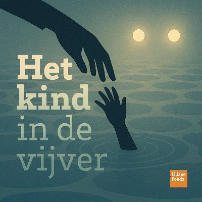 Podcasttip: Het kind in de vijver Podcasttip: Het kind in de vijver