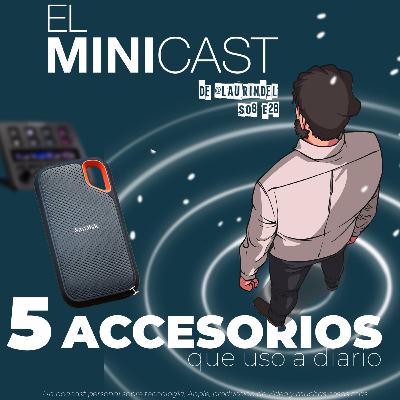 5 Accesorios que uso a diario