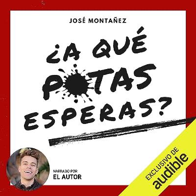 ¿A qué putas esperas? (Audiolibro) | Prueba Gratis