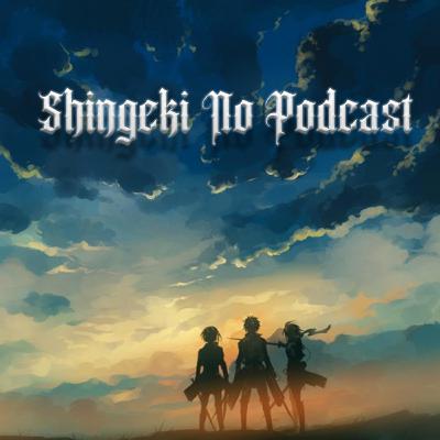Shingeki No Podcast - Season 4 Episode 14 & 15 Breakdown