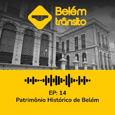 BT Cast: O Patrimônio Histórico de Belém BT Cast: O Patrimônio Histórico de Belém