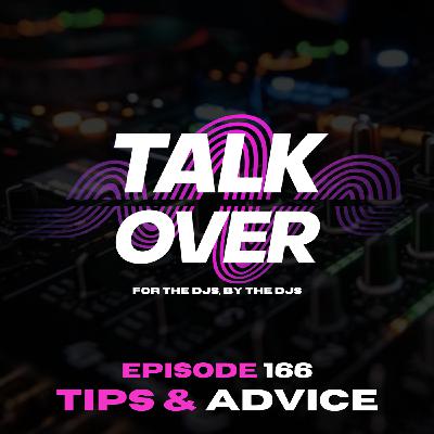 166: Tips & Advice for DJs