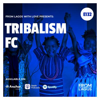 Episode 132 - Tribalism FC