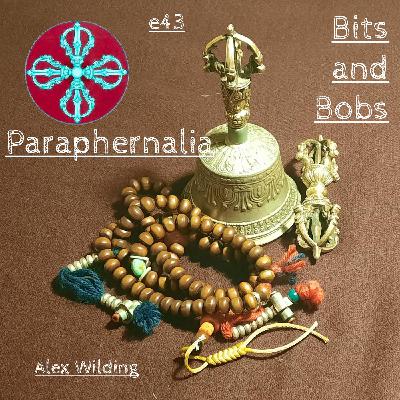 Paraphernalia - Bits and Bobs