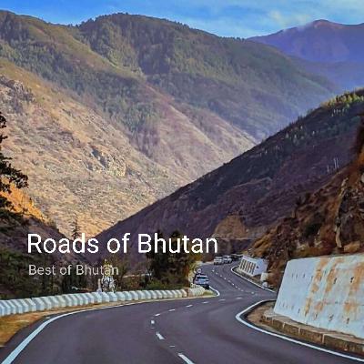 Roads of Bhutan