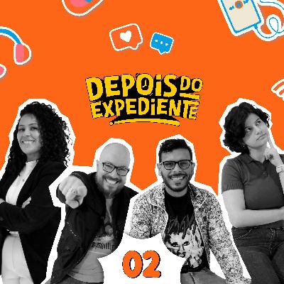 Depois do Expediente 02 - Duelo de cuscuz, Britney no Rio, caso Felca e cinema por R$ 10 | DDE #02