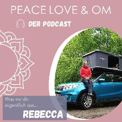 #12 Rebecca lebt seit über 5 Jahren Vollzeit im Auto - von der Karrierefrau zur Minimalistin