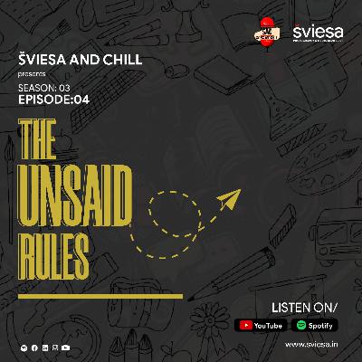 S03 || E04 || The Unsaid Rules || ŠVIESA AND CHILL PODCAST ||
