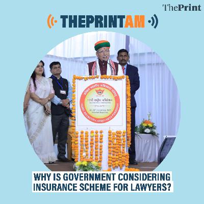 ThePrintAM: Why is Government considering insurance scheme for lawyers?