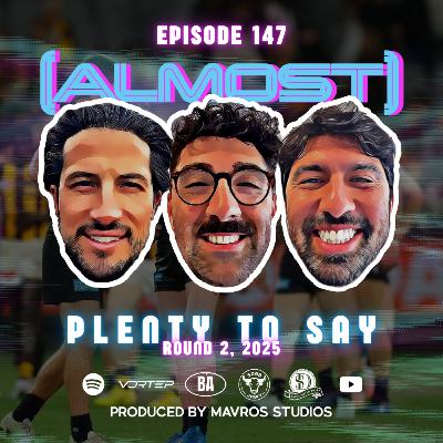 #147 Plenty To Say | Round 2, 2025 #147 Plenty To Say | Round 2, 2025