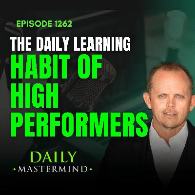 The Daily Learning Habit of High-Performers The Daily Learning Habit of High-Performers