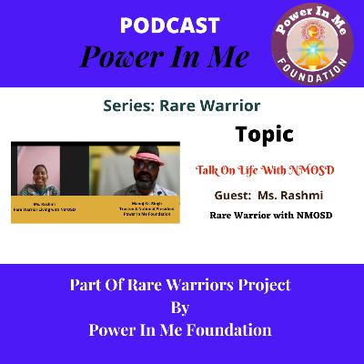 Talk On Life With NMOSD With Rare Warrior Rashmi