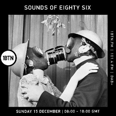 Episode 48: Sounds of Eighty Six, December 2024