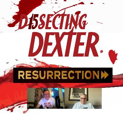 Dexter Resurrection - 104 - Call Me Red review with SCOTT REYNOLDS
