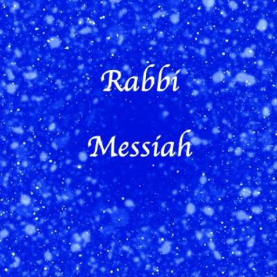 "Rabbi Messiah" by Rev Kimberley Wadlington "Rabbi Messiah" by Rev Kimberley Wadlington
