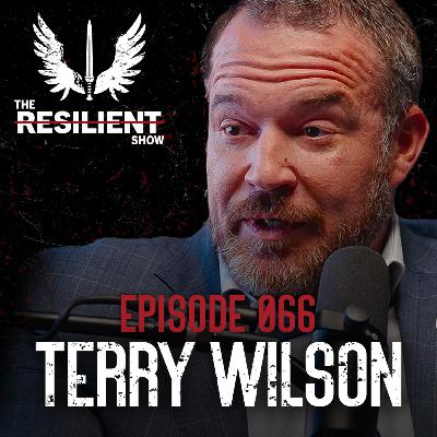 Every Day Under Fire: Green Beret Terry Wilson's Resilient Secrets | 066