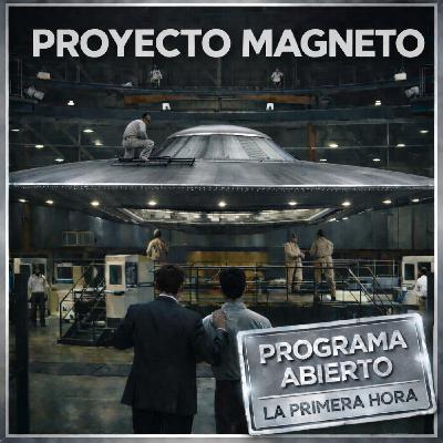 EL PROYECTO MAGNETO | Gravedad y Magnetismo de los OVNIs