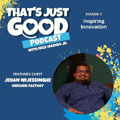 Jehan Wijessinghe: Inspiring Innovation Jehan Wijessinghe: Inspiring Innovation