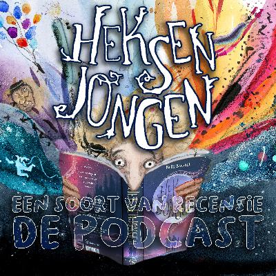 36. Heksenjongen (en die keer dat ik een soort van rockster was)