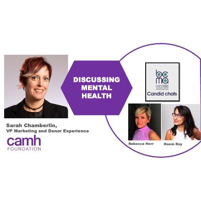 Mental Health and the marketing industry ft CAMH's Sarah Chamberlin Mental Health and the marketing industry ft CAMH's Sarah Chamberlin