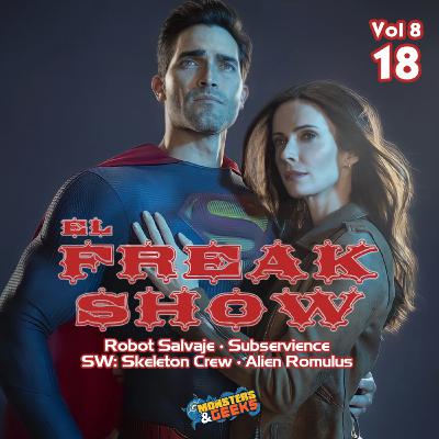 El FreakShow - Vol 8: Episodio 18 (Superman & Lois / Skeleton Crew / Subservience / Robot Salvaje / Alien Romulus)