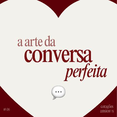 6. Como conversar com QUALQUER pessoa (e fazer amigos)
