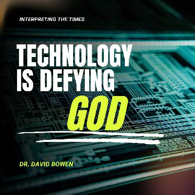 Technology is Defying God