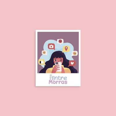E50: Cuando un influencer me da consejos de vida - Entre Morras E50: Cuando un influencer me da consejos de vida - Entre Morras