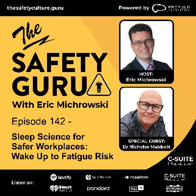Episode 142 - Sleep Science for Safer Workplaces: Wake Up to Fatigue Risk with Dr Nicholas Mabbott
