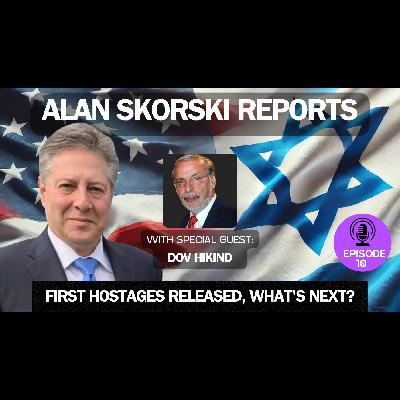 EP 10 Interview With Dov Hikind: The First Hostages Have Been Released, But At What Cost? Has Hamas Won?