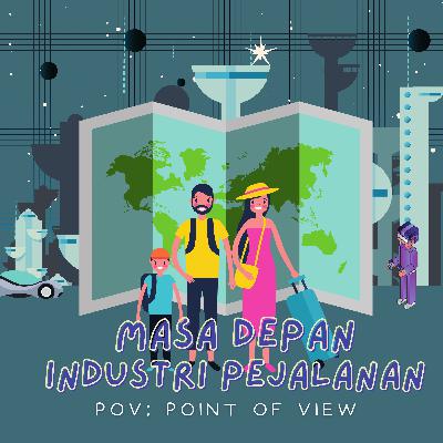 POV: Masa Depan Industri Perjalanan