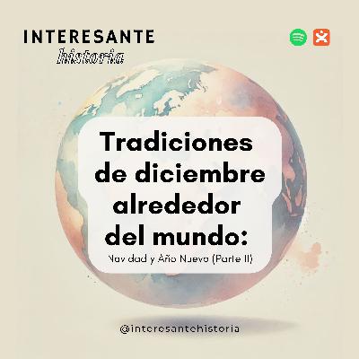 Tradiciones de diciembre alrededor del mundo: Navidad y Año Nuevo (Parte II)