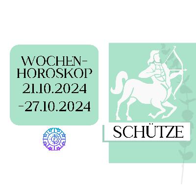 Wochenhoroskop - Schütze | 21.10.-27.10.24 | KW 43/2024