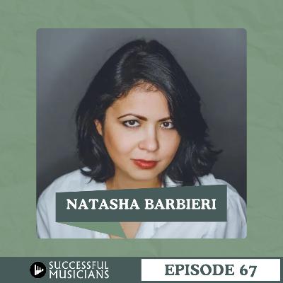 Episode 67: Creating Authentic Crossover: Natasha Barbieri on Building a Music Career That’s True to You