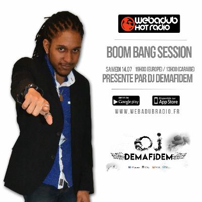 Dj Demafidem- Boom Bang Session 14-07-2018 (Webadub Radio) Dj Demafidem- Boom Bang Session 14-07-2018 (Webadub Radio)