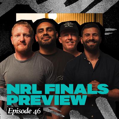EPISODE 46 - (SPECIAL) NRL Finals Preview with James Graham, Todd Carney & Reni Maitua EPISODE 46 - (SPECIAL) NRL Finals Preview with James Graham, Todd Carney & Reni Maitua